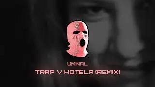GR!NGOD, SIIMBAD, Sezy x Niki.Kotich - Trap v Hotela (Uminal Remix)