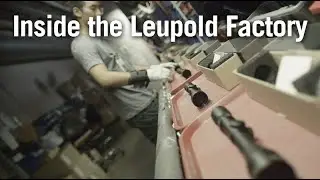 Inside the Leupold Factory w. CEO Bruce Pettet