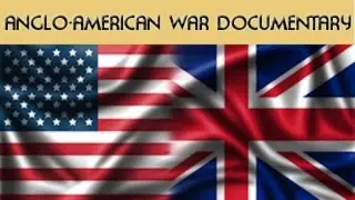 Documentary - The Anglo-American War of 1812