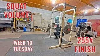 Week 10 Tuesday: Back Squat Volume + 255# Heavy Finish