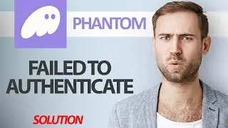 How To Fix Phantom Wallet App Failed To Authenticate | Step By Step
