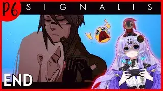 [VOD] The End of SIGNALIS! | Part 6 | This game broke me...