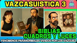VAZCASU&Iacute;STICA 3: BIBLIAS que CAEN, CUADROS BAMBOLEANTES y LUCES PARPADEANTES 📔💡