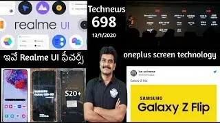 Technews 698 Driverless Bullet Train,Realme UI Features,Samsung Z Flip,S20+,Oneplus Screen,