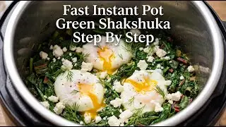 Fast Instant Pot Green Shakshuka Cooking Guide Step By Step
