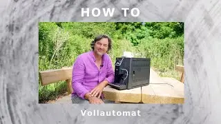 How To - Vollautomat