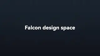 Falcon Design Space Beginner's Guide