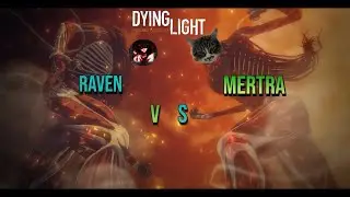 Mertra vs Raven Part 2 (Dying Light 1v1)