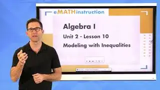 N-Gen Math Algebra I.Unit 2.Lesson 10.Modeling with Linear Inequalities