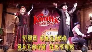 Knott's Berry Farm - Calico Saloon Revue