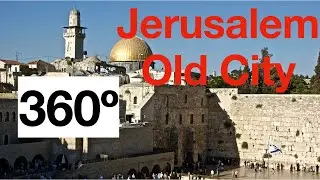 360&ordm; Old City Jerusalem Western Wall
