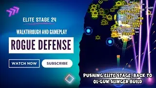 Rogue Defense Elite Mission 24 - Pushing Through The Elite Stage, Return Of The Ol'Gunslinger Build