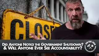 Did Anyone Notice the Government Shutdown? & Will Anyone Ever See Accountability?