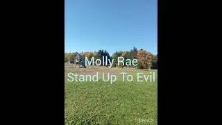 Molly Rae Stand Up To Evil 