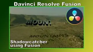 Creating an Actual Shadow catcher - DaVinci Resolve Fusion