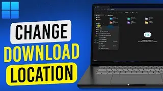 How To Change Download Location In Windows 11