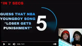 GUESS THAT NBA YOUNGBOY SONG  *LOSER GETS PUNISHMENT*