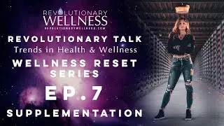 Can Health Supplements Benefit Your 2023 Wellness Reset? | Revolutionary Talk
