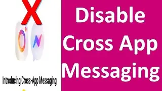 Disable Cross App Messaging between Instagram and Messenger | How to Unlink Instagram and Messenger?
