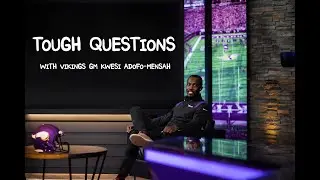 Tough Questions With GM Kwesi Adofo-Mensah | Minnesota Vikings