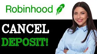 How To Cancel Robinhood Deposit (2025)