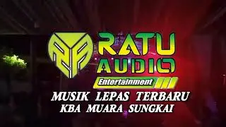 ♎TERBARU LIVE KBA MUARA SUNGKAI RATU AUDIO 2026