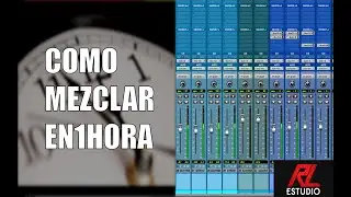 COMO MEZCLAR UNA CANCI&Oacute;N EN UNA HORA - Mezcla En Velocidad | Estudiorl.cl