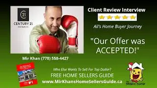 Mir Khan - Century 21 AAA Realty Surrey BC Ali's Home Buyer Review