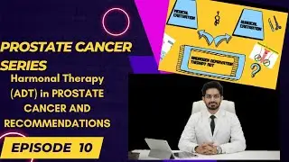 EPISODE 10 Medical vs Surgical Castration in Prostate Cancer   What NCCN Recommends Dr.Shankar expln