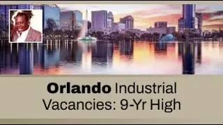 Orlando Industrial Vacancies Reach 9-Year High | #CentralFloridaRealEstate