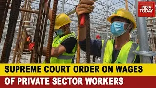 Big Relief For Employees; Supreme Court Order On Payment Of Full Wages To Private Sector Workers