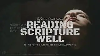 The First Theologian: God Through Hagar&rsquo;s Eyes with Joshua Liem