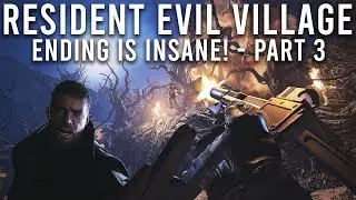 Resident Evil Village Full Walkthrough Part 3 - The Ending is INSANE!