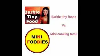 Barbie tiny food vs Mini Foodies.