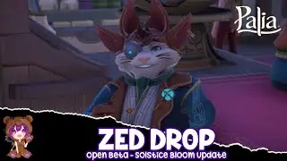 Zed Drop | Palia Solstice Bloom Patch 0.193