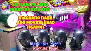 Sa ilaw palang maaliw kana ||  Big Dipper Moving Head binili ni Sir