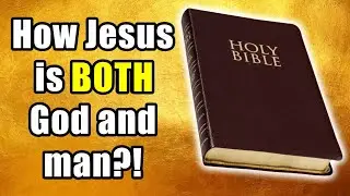 The Hypostatic Union Explained