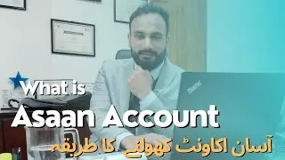 How To Open Asaan Account Complete Information || Benefits & Feature Of Asaan Account