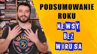 Podsumowanie roku | NEWSY BEZ WIRUSA | Karol Modzelewski