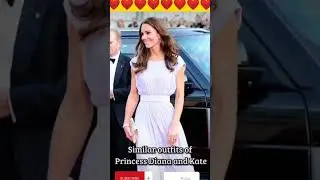 Similar dresses of Princess Diana and Princess Kate 😍 #ytshorts#diana#kate