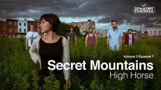 Secret Mountains | Shaking Through
