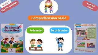 Le Chemin des Lettres 📚Unité1-Ma vie scolaire–Compréhension orale -Leçon 5 : Présenter/Se présenter