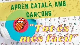 Aprender catal&aacute;n con canciones *Tot &eacute;s m&eacute;s f&agrave;cil* Catal&aacute;n para latinos.