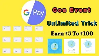 Google Pay Go India Goa Event Loot!!Free Rs100 Unlimited Loot With All Rare Tickets