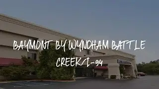 Baymont by Wyndham Battle Creek/I-94 Review - Battle Creek , United States of America