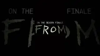 #FROM Season 2 Finale preview