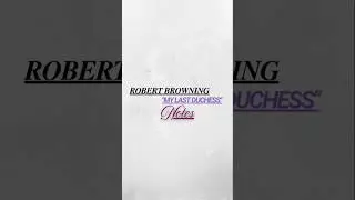 My Last Duchess by Robert Browning | Explained with Notes | B.A. English Literature...