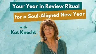 Coaching Business Spotlight | Your Year in Review Ritual for a Soul-Aligned New Year