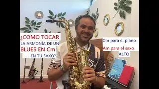 COMO TOCAR LA ARMON&Iacute;A DE UN BLUES EN DO MENOR EN TU SAXO