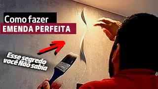 PAPEL DE PAREDE - COMO FAZER A EMENDA PERFEITA - TÉCNICAS DE ACABAMENTOS